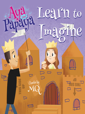 cover image of Aya and Papaya Learn to Imagine